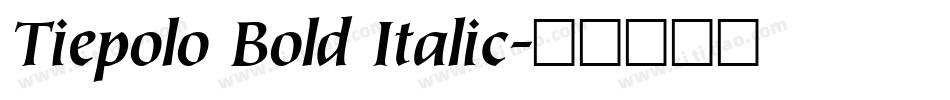 Tiepolo Bold Italic字体转换